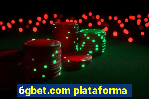 6gbet.com plataforma